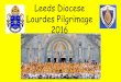Leeds Diocese Lourdes Pilgrimage 2016
