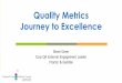Quality Metrics Journey to Excellence