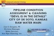 PIPELINE CONDITION ASSESSMENT & CLEANING “DEVIL IS IN …