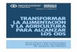 TRANSFORMAR LA ALIMENTACIÓN Y LA AGRICULTURA PARA …