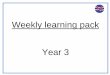 Weekly learning pack Year 3 - Mountbatten Primary