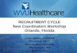 RECRUITMENT CYCLE New Coordinators Workshop Orlando, Florida