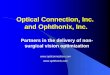 Optical Connection, Inc. and Ophthonix, Inc