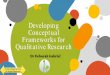 Developing Conceptual Frameworks for Qualitative Research