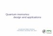 Quantum memories: design and applications