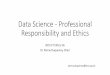 Data Science - Professional Responsibility and Ethics