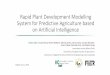 Rapid Plant Development Modelling System for Predictive 