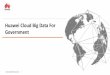 Huawei Cloud Big Data For Government