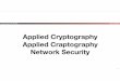 Applied Cryptography Applied Craptography Network Security