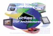 LECTURE 2: DSP Architectures