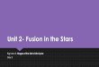 Unit 2- Fusion in the Stars