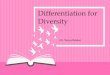 Differentiation for Diversity