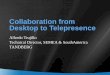 Collaboration from Desktop to Telepresence