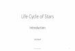 Life Cycle of Stars Introduction - University of Cincinnati
