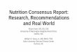 Nutrition Consensus Report: Research, Recommendations and 