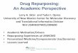 Drug Repurposing: An Academic Perspective