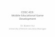 COSC$419: Mobile$Educational$Game$ Development