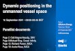 Dynamic positioning in the unmanned vessel space