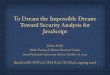 To Dream the Impossible Dream: Toward Security Analysis 
