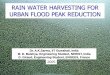 RAIN WATER HARVESTING FOR URBAN FLOOD PEAK REDUCTION
