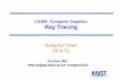 CS380: Computer Graphics Ray Tracing