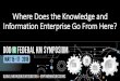 Where Does the Knowledge and Information Enterprise Go 