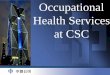 Occupational Health Services at CSC - Weebly