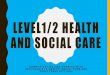 LEvel1/2 Health and Social Care - Becton School