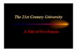 The 21st Century University - deepblue.lib.umich.edu