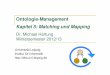 Ontologie-Management Kapitel 5: Matching und Mapping