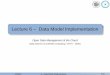 Lecture 6 – Data Model Implementation