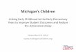Michigan’s Children Linking Early Childhood to the Early 