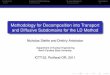 Methodology for Decomposition into Transport and Diffusive 