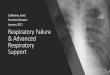 Respiratory Failure & Advanced Respiratory Support