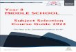 Year 8 MIDDLE SCHOOL Subject Selection Course Guide 2022