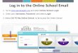 Log in to the Online School Email