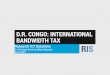 D.R. CONGO: INTERNATIONAL BANDWIDTH TAX