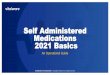 Self Administered Medications 2021 Basics