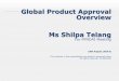 Global Product Approval Overview Ms Shilpa Telang