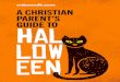 A CHRISTIAN PARENT’S GUIDE TO
