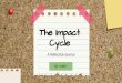 The Impact Cycle