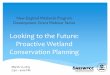Looking to the Future: Proactive Wetland Conservation Planning