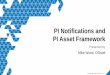 PI Notifications and PI Asset Framework