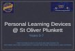 Personal Learning Devices @ St Oliver Plunkett