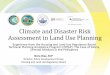 Climate and Disaster Risk Assessment in Land Use Planning