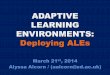 ADAPTIVE LEARNING ENVIRONMENTS: Deploying ALEs