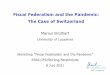 Fiscal Federalism and the Pandemic: The Case of Switzerland