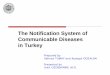 The Notification System of Communicable Diseases in Turkey
