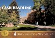 CASH HANDLING - uwyo.edu