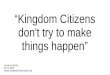 “Kingdom Citizens don't try to make